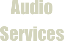 Audio Services