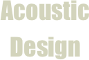 Acoustic Design